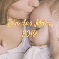 Dia das Mães 2019